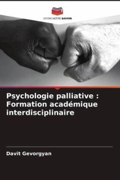 Psychologie palliative : Formation académique interdisciplinaire - Gevorgyan, Davit