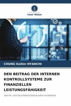 DEN BEITRAG DER INTERNEN KONTROLLSYSTEME ZUR FINANZIELLEN LEISTUNGSFÄHIGKEIT - Kelkin Nyanchi, Chung