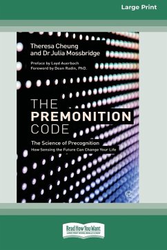 The Premonition Code (Large Print 16 Pt Edition) - Cheung, Theresa; Mossbridge, Julia