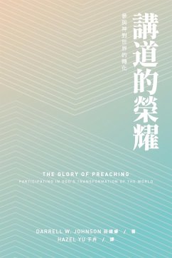 Glory of Preaching - Johnson, Darrell W