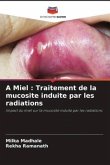 A Miel : Traitement de la mucosite induite par les radiations