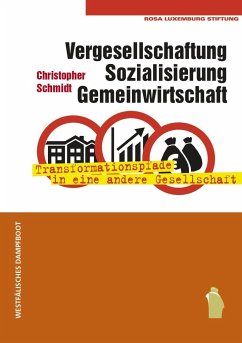 Vergesellschaftung, Sozialisierung, Gemeinwirtschaft - Schmidt, Christopher