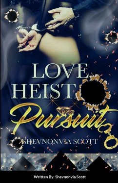 Love Heist Pursuit - Scott, Shevnonvia