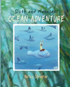 Sloth and Manatee - Streeter, Betsy