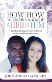 How to Know it's Her, How to Know it's Him