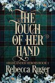The Touch of Her Hand (Highlander Heroes Book 1)