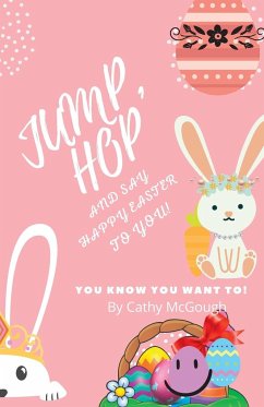 Jump, Hop and Say Happy Easter To You! - McGough, Cathy