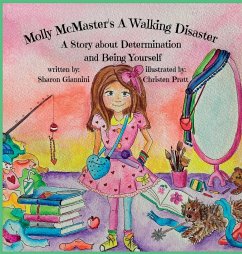 Molly McMaster's A Walking Disaster A Story about Determination and Being Yourself - Giannini, Sharon