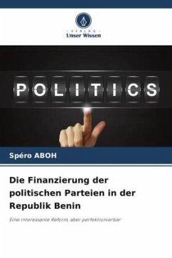 Die Finanzierung der politischen Parteien in der Republik Benin - ABOH, Spéro