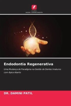 Endodontia Regenerativa - Patil, Dr. Damini