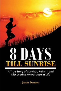 8 Days Till Sunrise - Dennen, Jason