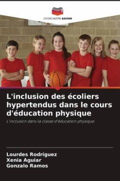 L'inclusion des écoliers hypertendus dans le cours d'éducation physique - Rodriguez, Lourdes;Aguiar, Xenia;Ramos, Gonzalo