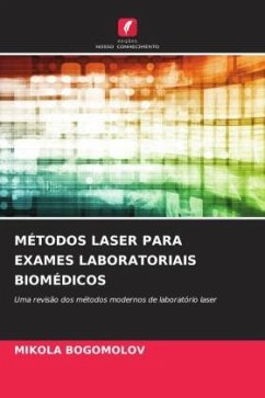 MÉTODOS LASER PARA EXAMES LABORATORIAIS BIOMÉDICOS - BOGOMOLOV, MIKOLA