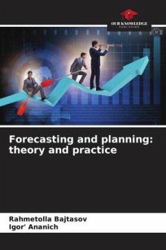 Forecasting and planning: theory and practice - Bajtasov, Rahmetolla;Ananich, Igor'