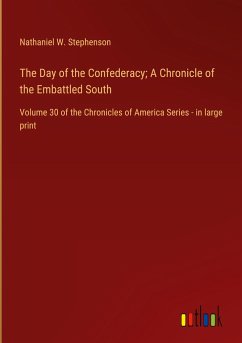 The Day of the Confederacy; A Chronicle of the Embattled South