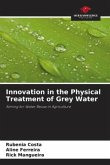 Innovation in the Physical Treatment of Grey Water