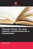 Thomas Paine: Os seus valores revolucionários e humanistas