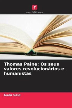 Thomas Paine: Os seus valores revolucionários e humanistas - Said, Gada