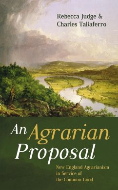 An Agrarian Proposal (eBook, ePUB) - Judge, Rebecca; Taliaferro, Charles