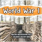 What Impact Did World War 1 Have In The World? - A Children's History Book