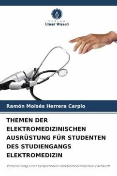 THEMEN DER ELEKTROMEDIZINISCHEN AUSRÜSTUNG FÜR STUDENTEN DES STUDIENGANGS ELEKTROMEDIZIN - Herrera Carpio, Ramón Moisés