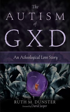 The Autism of Gxd (eBook, ePUB) - Dunster, Ruth M.