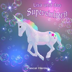 Lisa und das Supereinhorn (MP3-Download) - Herder, Pascal