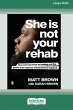 She Is Not Your Rehab - Bild 1