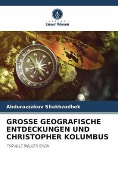 GROSSE GEOGRAFISCHE ENTDECKUNGEN UND CHRISTOPHER KOLUMBUS - Shakhzodbek, Abdurazzakov