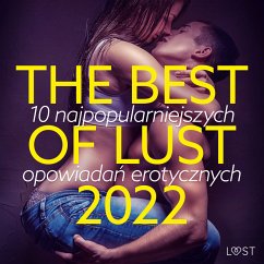 THE BEST OF LUST 2022: 10 najpopularniejszych opowiadań erotycznych (MP3-Download) - authors, LUST