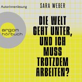 Die Welt geht unter, und ich muss trotzdem arbeiten? (MP3-Download)