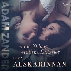 Älskarinnan – Anna Ekhags erotiska fantasier del 2 (MP3-Download) - Zander, Adam