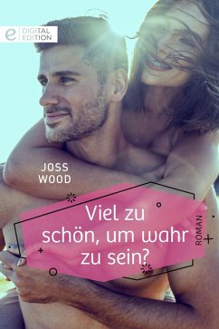 Viel zu schön, um wahr zu sein? (eBook, ePUB) - Wood, Joss