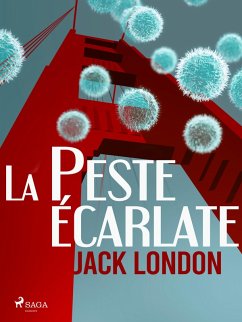 La Peste écarlate (eBook, ePUB) - London, Jack