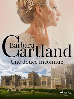 Une douce inconnue (eBook, ePUB) - Cartland, Barbara