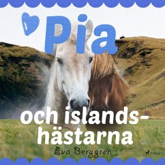 Pia och islandshästarna (MP3-Download) - Berggren, Eva