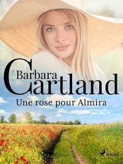 Une rose pour Almira (eBook, ePUB) - Cartland, Barbara