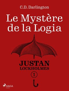 Justan Lockholmes - Tome 1 : Le Mystère de la Logia (eBook, ePUB) - Darlington, C. D.