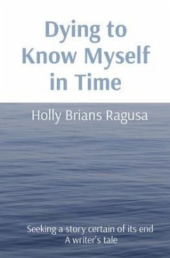 Dying to Know Myself in Time (eBook, ePUB) - Brians Ragusa, Holly