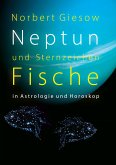 Neptun und Sternzeichen Fische (eBook, ePUB)