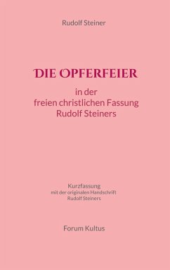 Die Opferfeier: in der freien christlichen Fassung von Rudolf Steiner (eBook, PDF)