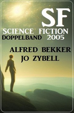 Science Fiction Doppelband 2005 (eBook, ePUB) - Zybell, Jo; Bekker, Alfred
