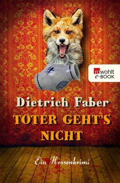 Toter geht's nicht (eBook, ePUB) - Faber, Dietrich