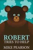 Robert Tries to Help (eBook, ePUB)