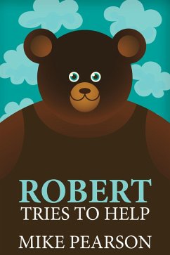 Robert Tries to Help (eBook, ePUB) - Pearson, Mike