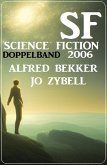 Science Fiction Doppelband 2006. (eBook, ePUB)