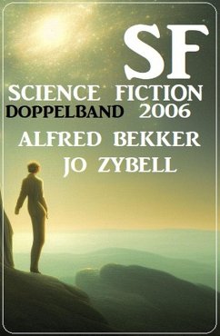 Science Fiction Doppelband 2006. (eBook, ePUB) - Zybell, Jo; Bekker, Alfred