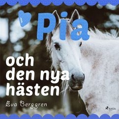 Pia och den nya hästen (MP3-Download) - Berggren, Eva