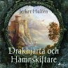 Drakhjärta och Hamnskiftare... - Bild 1