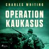 Operation Kaukasus (MP3-Download) - Bild 1